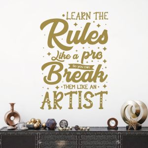 Learn the Rules Like a Pro so You Can Break Them Like an Artist - Pablo Picasso Quote Vinyl Wall Sticker UK