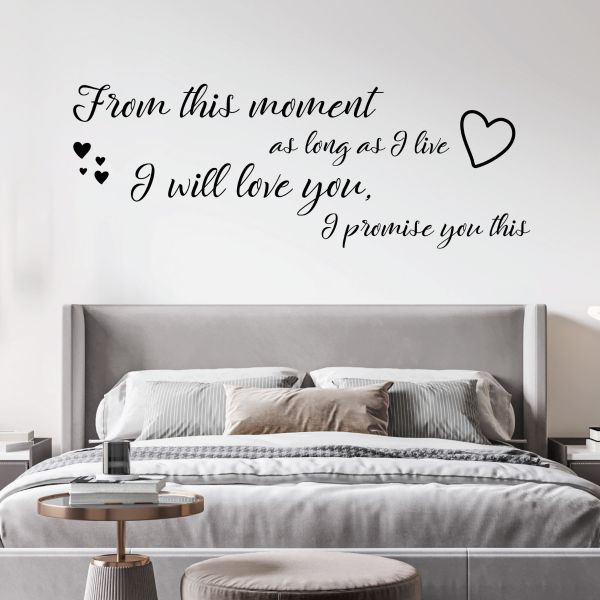 From this moment I long as I live I will love you Bedroom Decal Wall Quote