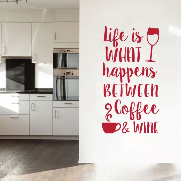 Life Is What Happens Between Coffee Wine Kitchen Wall E Caffe Art Sticker