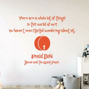 There are a whole lot of things in this world... - Roald Dahl James and the Giant Peach Book Decal Wall Sticker