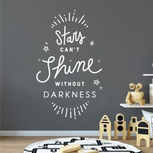 Stars Can't Shine Without Darkness - Motivational Quote Decal Wall Sticker