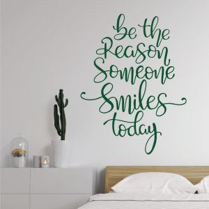 Be the Reason Someone Smiles Today - Motivational Decal Wall Sticker