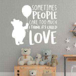 Sometimes People Care Too Much...  Winnie the Pooh Book Quote Decal Wall Sticker