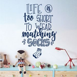 Life is Too Short to Wear Matching Socks - Home Laundry Decal Wall Sticker