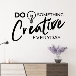 Do Something Creative Everyday - Motivational Decal Wall Sticker