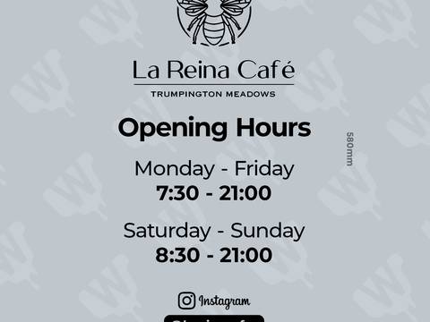 La Reina Café opening hours — Opening hours